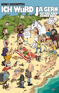 Ich würd ja gern - ich hab aber keinen Bock. - Berny Kiesewetter - ebook