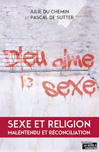 Dieu aime le sexe - Julie Du Chemin - ebook