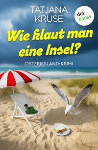 Wie klaut man eine Insel? - Tatjana Kruse - ebook