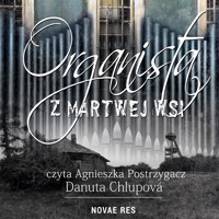 Organista z martwej wsi - Danuta Chlupova - ebook + audiobook + książka