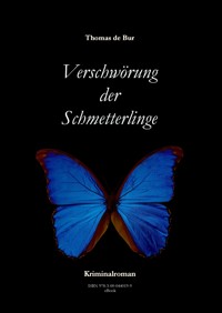 Verschwörung der Schmetterlinge - Thomas de Bur - ebook