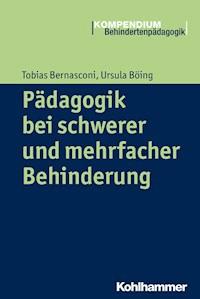 Pädagogik bei schwerer und mehrfacher Behinderung - Tobias Bernasconi - ebook
