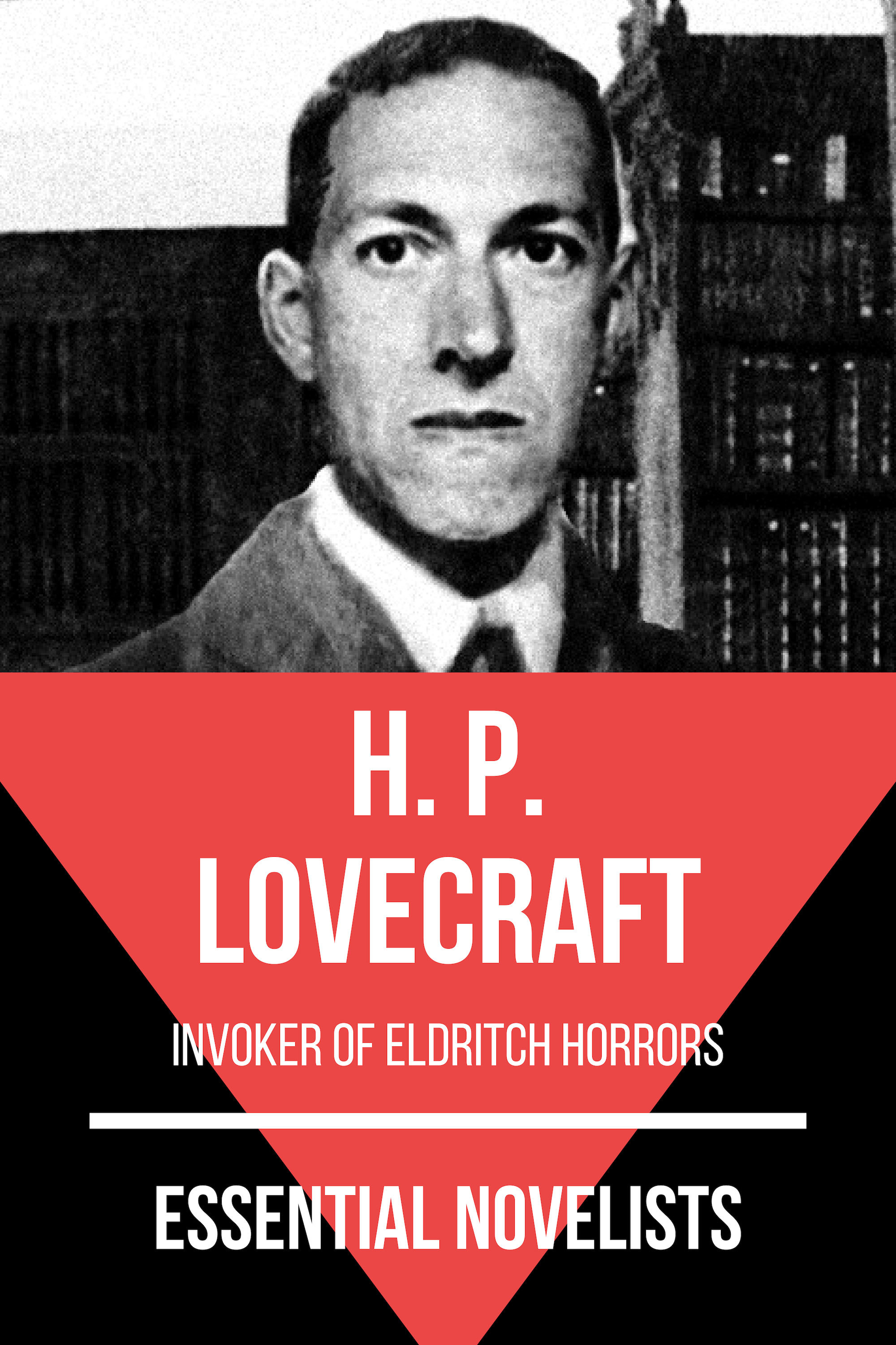 Essential Novelists - H. P. Lovecraft - H.P. Lovecraft - ebook