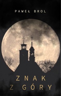 Znak z góry - Paweł Brol - ebook + audiobook + książka