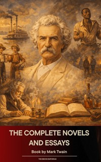 The Complete Novels and Essays of Mark Twain - Mark Twain - ebook