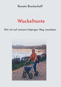 Wackeltante - Renate Brockerhoff - ebook