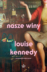 Nasze winy - Louise Kennedy - ebook + audiobook + książka