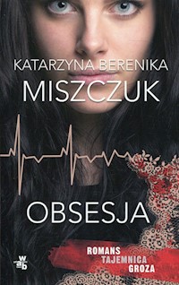 Obsesja - Katarzyna Berenika Miszczuk - książka