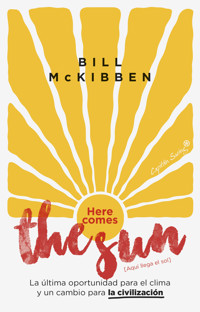 Here comes de sun (Aquí llega el sol) - McKibben	 Bill - ebook