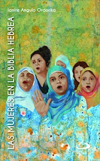 Las mujeres en la Biblia hebrea - Ianire Angulo Ordorika - ebook