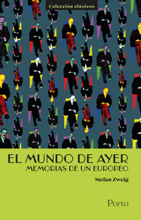 El mundo de ayer - Stefan Zweig - ebook
