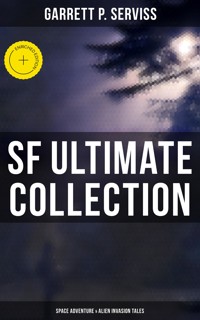 SF Ultimate Collection: Space Adventure & Alien Invasion Tales - Garrett P. Serviss - ebook