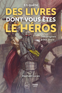 En quête des livres dont vous êtes le héros - Raphaël Lucas - ebook