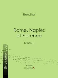 Rome, Naples et Florence - Ligaran - ebook