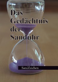 Das Gedächtnis der Sanduhr - Frank Hönl - ebook