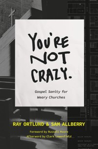 You're Not Crazy - Ray Ortlund - ebook