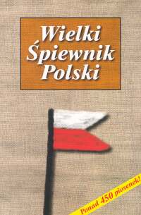 Wielki Śpiewnik Polski -  - książka