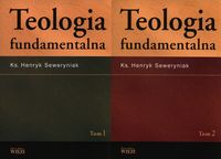 Teologia fundamentalna Tom 1 i 2 - Seweryniak Henryk - książka