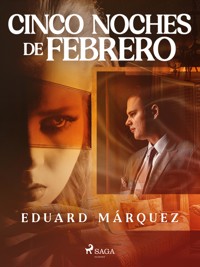Cinco noches de febrero - Eduard Márquez - ebook