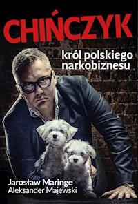 Chińczyk Król polskiego narkobiznesu - Maringe Jarosław, Majewski Aleksander - książka