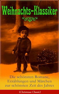 Weihnachts-Klassiker: Die schönsten Romane, Erzählungen und Märchen zur schönsten Zeit des Jahres - Dickens Charles - ebook