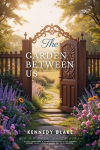 The Garden Between Us - kennedy Blake - ebook