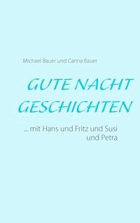 Gutenachtgeschichten - Michael Bauer - ebook