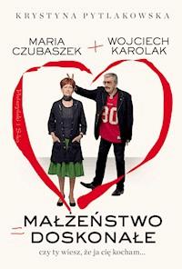 Małżeństwo doskonałe - Wojciech Karolak, Krystyna Pytlakowska - ebook