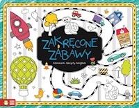Zabawy XXL. Zakręcone zabawy -  - książka