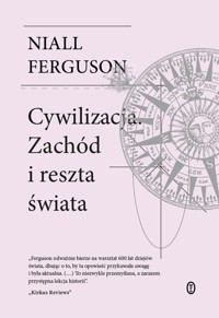Cywilizacja. Zachód i reszta świata - Niall Ferguson - ebook + książka