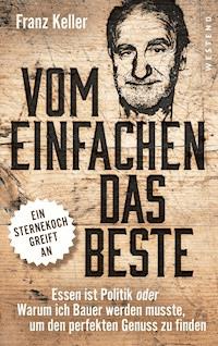 Vom Einfachen das Beste - Franz Keller - ebook