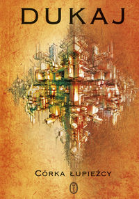 Córka łupieżcy - Jacek Dukaj - ebook + książka