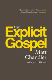 The Explicit Gospel - Matt Chandler - ebook