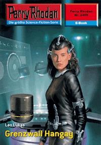 Perry Rhodan 2409: Grenzwall Hangay -  Leo Lukas - ebook