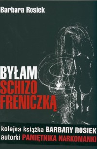 Byłam schizofreniczką - Rosiek Barbara - ebook + książka