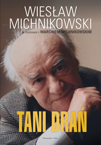 Tani drań - Marcin Michnikowski, Wiesław Michnikowski - ebook + książka