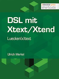 DSL mit Xtext/Xtend. Luecken(x)text - Ulrich Merkel - ebook