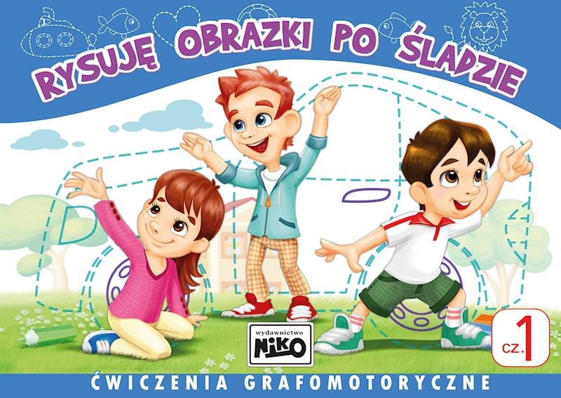 Rysuję obrazki po śladzie. Ćwiczenia grafomotoryczne. Część 1 - zbiorowa praca - książka