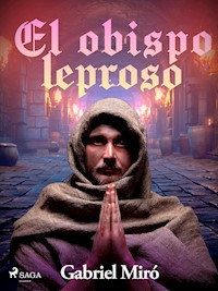 El obispo leproso - Gabriel Miró - ebook