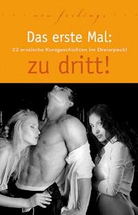 Das erste Mal: zu dritt! - Ulla Jacobsen - ebook