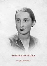 Zuzanna Ginczanka. Książka do pisania - Jarosław Mikołajewski - książka