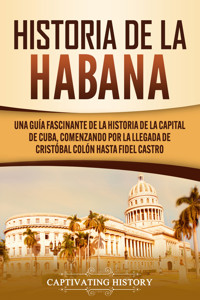 Historia de La Habana - Captivating History - ebook
