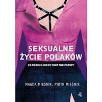 Seksualne życie Polaków - Mieśnik Magda, Mieśnik Piotr - książka