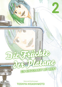 Die Früchte der Platane, Band 2 - Ein Kinderarzt mit Herz - Toshiya Higashimoto - ebook