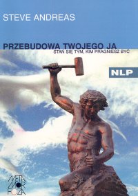 Przebudowa twojego Ja - Steve Andreas - książka
