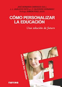 Cómo personalizar la educación - Juan J. Soto Javaloyes - ebook