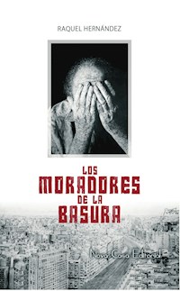 Los moradores de la basura - Raquel Hernández - ebook