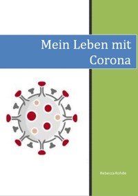 Mein Leben mit Corona - Rebecca Rohde - ebook