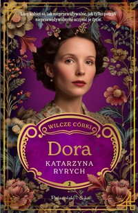 Wilcze córki. Dora. Tom 2 - Katarzyna Ryrych - ebook + książka