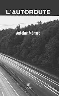 L’autoroute - Antoine Ménard - ebook